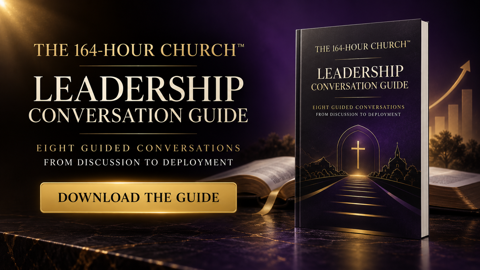 The 164-Hour Church™ Leadership Conversation Guide — Eight Guided Conversations from Discussion to Deployment